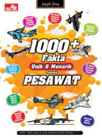 1000 + Fakta Unik & Menarik Tentang Pesawat