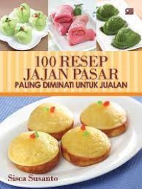 100 Resep Jajan Pasar Paling Diminati Untuk Jualan