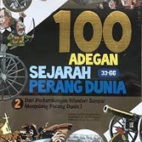 100 adegan sejarah perang dunia #2 (33-66): dariperkembangan Infanteri sampai menjelang  perang dunia I