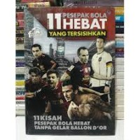 11 Pesepakbola Hebat Yang Tersisihkan