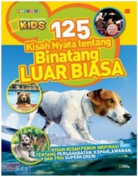 125 kisah nyata tentang binatang luar biasa