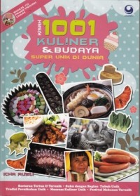 Kisah 1001 kuliner & budaya super unik di dunia