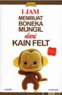 1 jam membuat boneka mungil dari kain felt