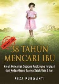 38 Tahun Mencari Ibu