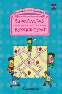 52 aktivitas untuk memacu otak anak berpikir cepat