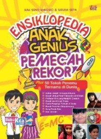 Ensiklopedia anak genius pemecah rekor plus 50 tokoh penemu ternama di dunia