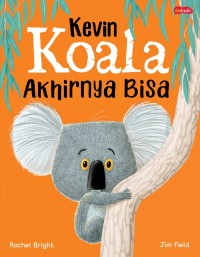 Kevin koala akhirnya bisa