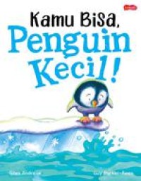 Kamu bisa, penguin kecil!