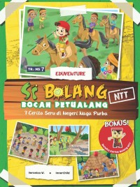 Si bolang bocah petualang: NTT + bonus boneka kertas bolang NTT