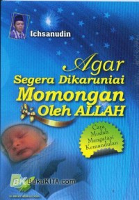 Agar segera dikaruniai momongan oleh Allah