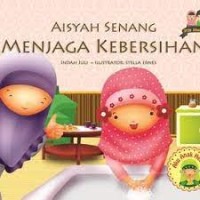 Aisyah Senang Menjaga Kebersihan