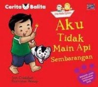 Aku tidak main api sembarangan