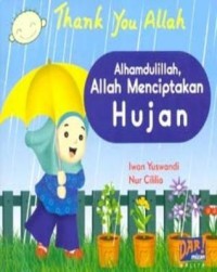 Alhamdulillah, Allah menciptakan hujan