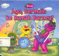 Ayo, bermain ke rumah Barney !