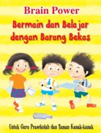 Bermain dan belajar dengan barang bekas