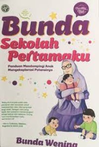 Bunda, sekolah pertamaku