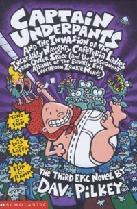 Captain Underpants and the Invasion of the Incredibly Naughty Cafeteria Ladies from Outer Space