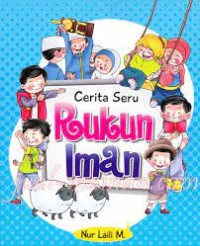 Cerita Seru Rukun Iman