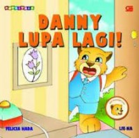 Danny lupa lagi!