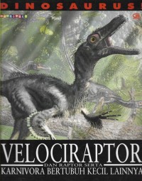 Dinosaurus : Velociraptor dan Raptor Serta