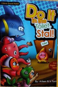 Do it in the toilet, Stal !