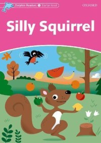 Dolphin Reader : Silly Squirrel