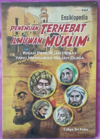 Ensiklopedia Penemuan terhebat ilmuwan muslim