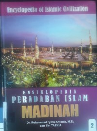 Ensiklopedia Peradaban Islam 2 : Madinah