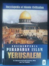 Ensiklopedia Peradaban Islam 3 : Yerussalem