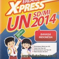 Erlangga X-press UN SD/MI 2014 Bahasa Indonesia