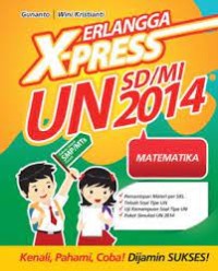 Erlangga X-press UN SD/MI 2014 Matematika