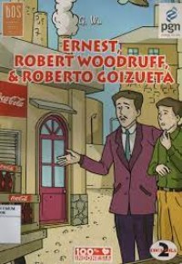 Ernest, Robert Woodruff, & Roberto Goizueta (Coca-cola # 2)