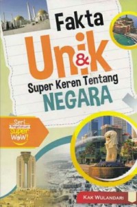 Fakta Unik & Super Keren Tentang Negara