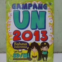 Gampang UN 2013 Bahasa Indonesia untuk SD/MI