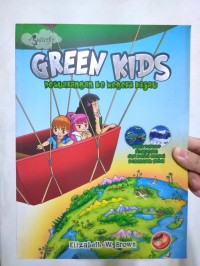 Green kids: petualangan ke negeri hijau