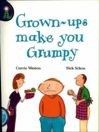 Grown-ups make you Grumpy