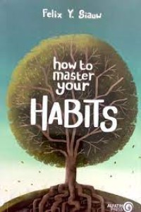 How to Master Your Habits