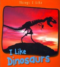 I like Dinosaurus