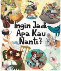 Ingin Jadi Apa Kau Nanti?