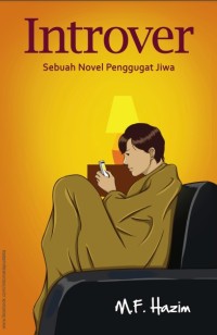 Introver : sebuah novel penggugat jiwa