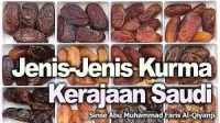 Jenis-jenis kurma terkenal di kerajaan Arab Saudi