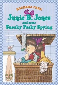 Junie B Jones and some sneaky peeky spying