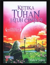 Ketika Tuhan jatuh cinta (2)