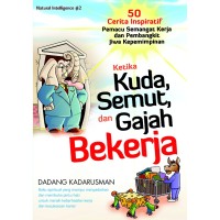 Ketika kuda, semut dan gajah bekerja #2