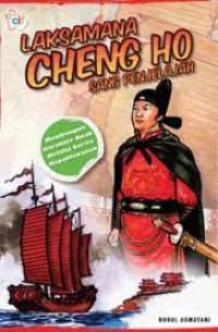 Laksamana Cheng Ho : sang penjelajah