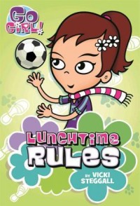 Lunchtime rules- Go girl!