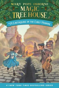 Magic tree house#24: Earthquake in the early morning