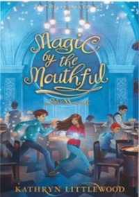 Magic by the Mouthful #4