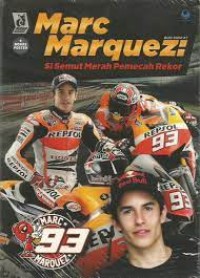 Marc Marquez : Si Semut Merah Pemecah Rekor