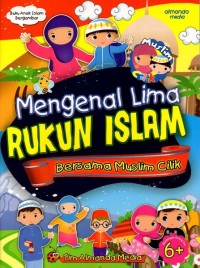 Mengenal lima rukun Islam bersama Muslim cilik